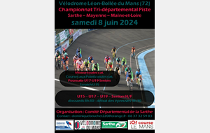 Vélodrome Léon-Bollée du Mans - samedi 8 juin - championnat tri-départemental piste 