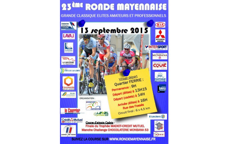 LA RONDE MAYENNAISE ELITE + FINALE DU TROPHEE MADIOT CADET + MANCHE CHALLENGE 53 CHOCOLATERIE MONBANA