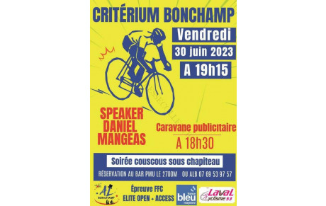 18EME CRITERIUM CYCLISTE DE BONCHAMP LE 30 JUIN 2023